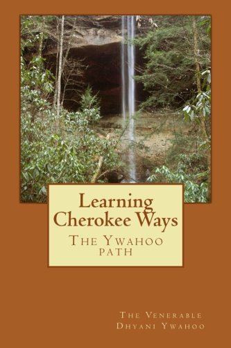 Learning Cherokee Ways - The Ywahoo Path