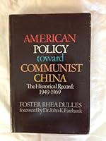 American policy toward Communist China, 1949-1969 0690076134 Book Cover
