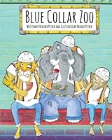 Blue Collar Zoo 0998277606 Book Cover