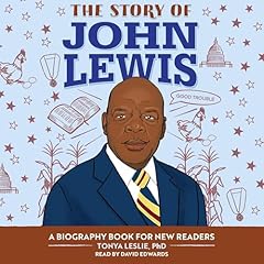 The Story of John Lewis Audiobook By Tonya Leslie PhD cover art