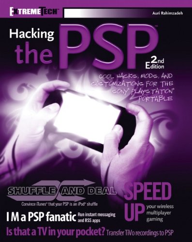 Hacking the PSP: Cool Hacks, Mods, And Customizations for the Sony Playstation Portable
