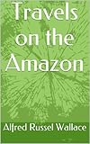 Travels on the Amazon