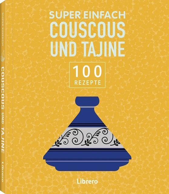 Super Einfach : Recettes de Couscous et Tajine