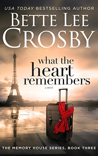 What the Heart Remembers (Memory House Series Book 3)