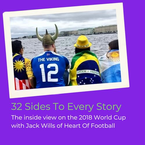 Page de couverture de 18: 32 sides, 32 stories from the 2018 World Cup in Russia with Jack Wills of Heart Of Football