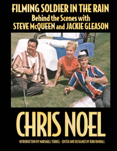 Filming Soldier In The Rain: Behind The Scenes with Steve McQueen and Jackie Gleason