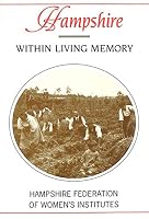 Hampshire: Within Living Memory 1853062901 Book Cover