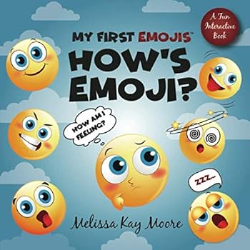 Paperback My First Emojis: How's Emoji? Helps Children Pin-Point Emotions & Express Feelings Book