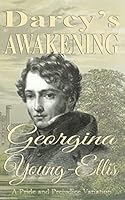 Darcy's Awakening: A Pride and Prejudice Variation 152086552X Book Cover