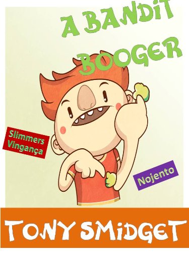 O Booger Bandit-Um divertido Books rimando Para Crianças