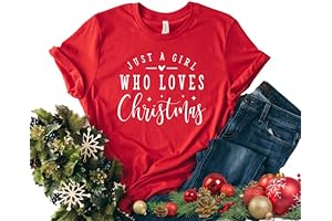Just A Girl Who Loves Christmas Shirt: Perfect Holiday Gift for Women