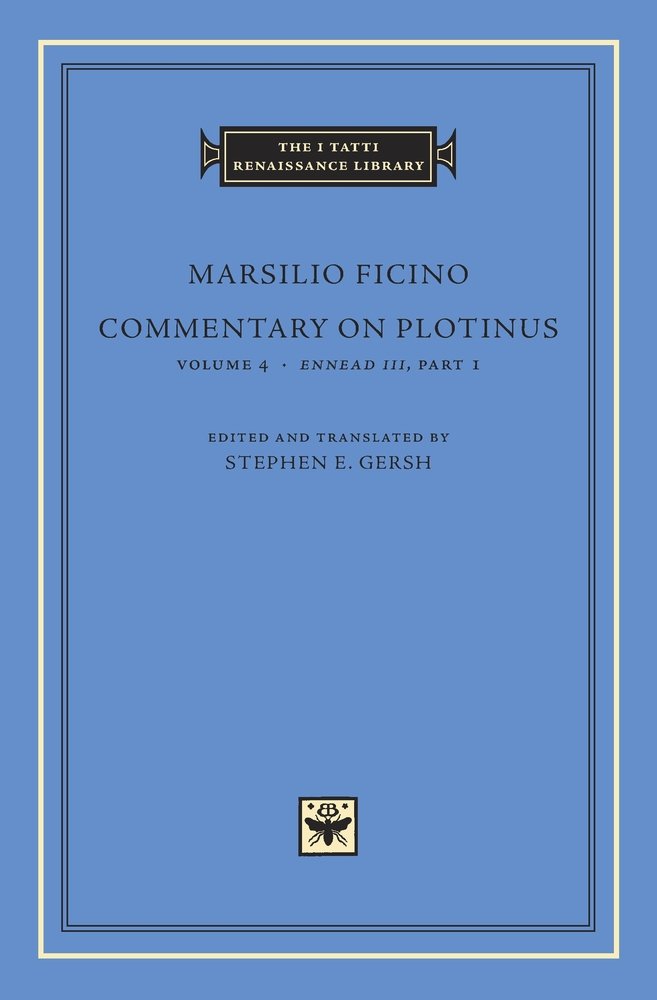 Commentary on Plotinus, Volume 4: Ennead III, Part 1 (The I Tatti Renaissance Library)