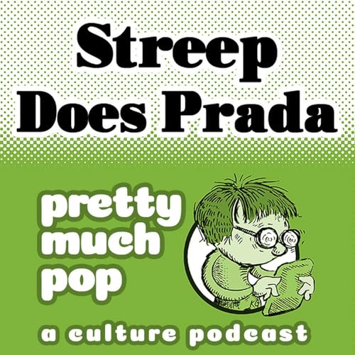 PEL Presents PMP#221: Streep Does Prada
