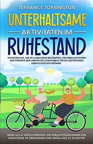 Unterhaltsame Aktivitäten im Ruhestand (German Edition)
