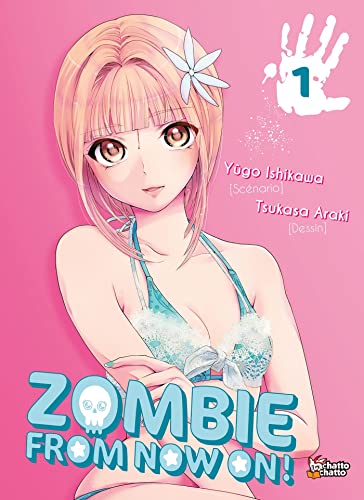 Zombie From Now On !! — Tome 1