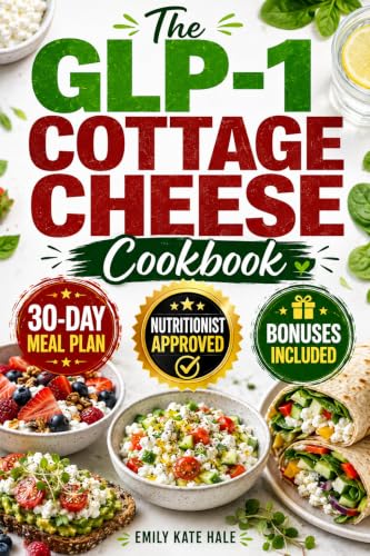 The GLP-1 Cottage Cheese Cookbook: Lose Weight & Protect Lean Muscle | 110+ Delicious, High-Protein, Easy-to-Digest Recipes to Hit Your Protein Target in Small Portions & Manage Side Effects image 2