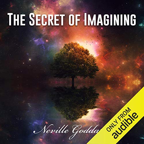The Secret of Imagining - Neville Goddard
