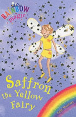 The Rainbow Fairies: 3: Saffron the Yellow Fair... B013IMGLRM Book Cover
