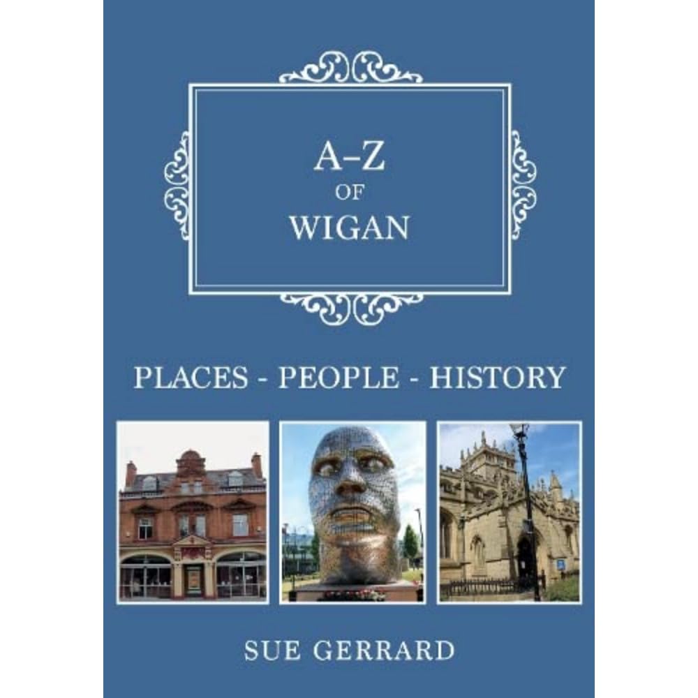 A-Z of Wigan by Sue Gerrard - 9781398115668