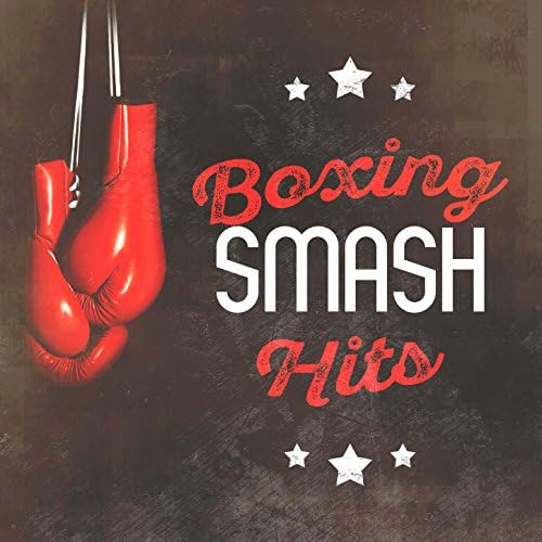 Boxing Smash Hits Boxing Training Music Digital Music