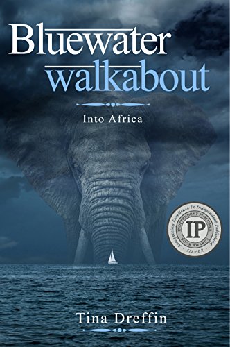 Bluewater Walkabout: Into Africa