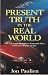 Present Truth in the Real World: The Adventists Struggle to Keep and Share Faith in a Secular Society