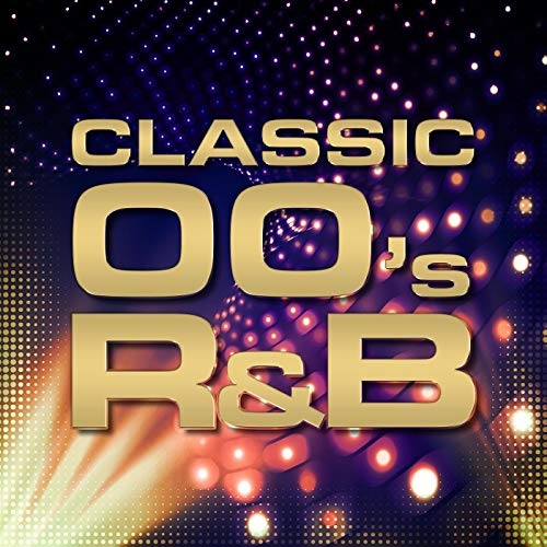 Amazon.com: Classic 00's R&B [Explicit] : VARIOUS ARTISTS: Digital Music