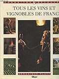  Tous les vins et vignobles de France
