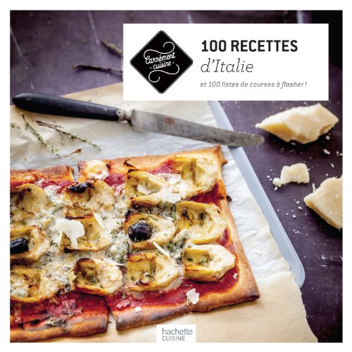 Télécharger 100 recettes d'Italie: et 100 listes de courses à flasher ! Livre eBook France
