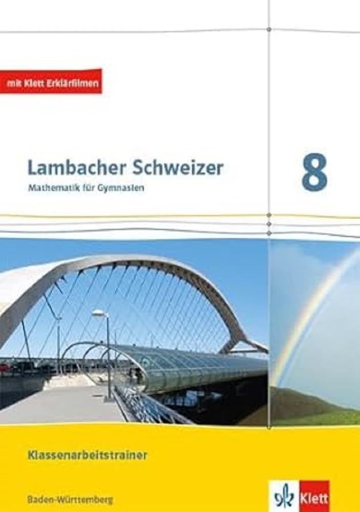 Lambacher Schweizer Mathematik 8. Ausgabe Baden-Württemberg. Klassenarbeitstrainer. Schülerheft mit Lösungen Klasse 8: Klassenarbeitstrainer. Arbeitsheft mit Lösungen Klasse 8