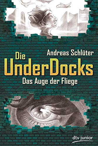 Das Auge der Fliege, Die UnderDocks 2 (UnderDocks-Reihe, Band 2) Das Auge der Fliege, Die UnderDocks 2 (UnderDocks-Reihe, Band 2)