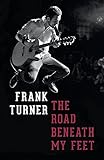 The Road Beneath My Feet