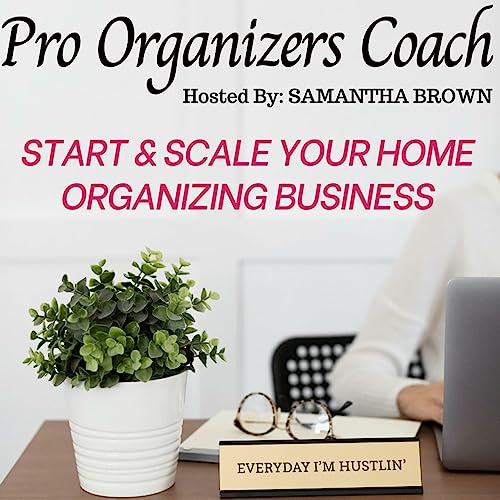 9 MARKETING & BRANDING AS A PROFESSIONAL ORGANIZER * PART 6 OF START