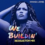 We Buildin' (Reggaeton Mix) [Explicit]
