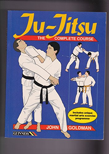 Ju-Jitsu: the Complete Course