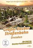  Dresden - Großer Zauber Straßenbahn - Die Welt der Dresdner Verkehrsbetriebe