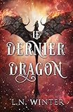 last dragon fantasy made real  Le dernier dragon: One shot de romantasy