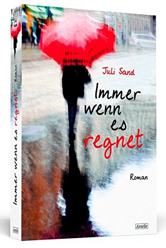 Anna Immer Wenn Es Regnet Amazon.com: Immer wenn es regnet: 9783862653966: Juli Sand: Books