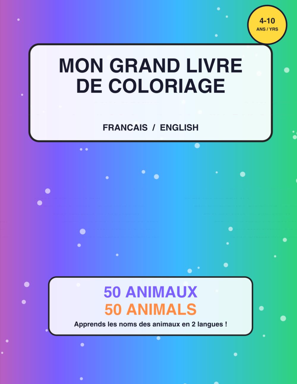 Mon Premier Livre de Coloriage Bilingue: Les Animaux / Animals — My First Bilingual Coloring Book