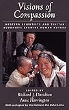 Visions of Compassion: Western Scientists and Tibetan Buddhists Examine Human Nature