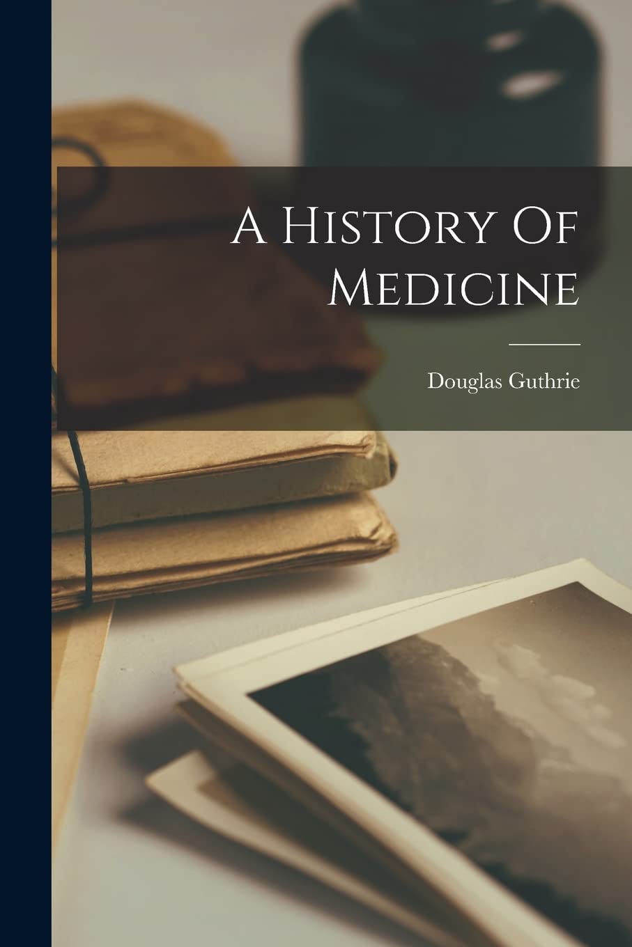 A History Of Medicine