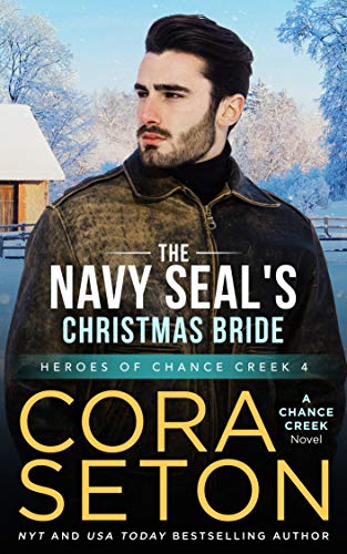 navy seal e mail order bride - The Navy SEAL's Christmas Bride (Heroes of Chance Creek Series Book 4)