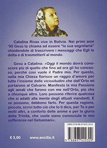 La passione. Testimonianza di Catalina Rivas