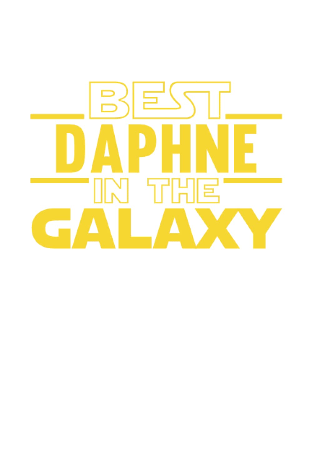 Best Daphne In The Galaxy: Personalized Customized First Name In Space at Lined Writing Notebook Birthday Gift as a Diary or Journal Idea for Women ... Daughter Girlfriend Or Girls Named Daphne