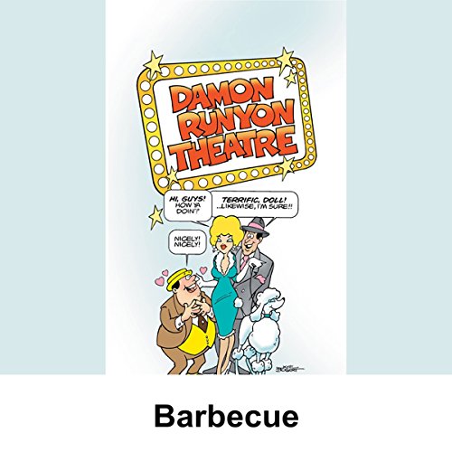 Damon Runyon Theater: Barbecue : Damon Runyon episode artwork