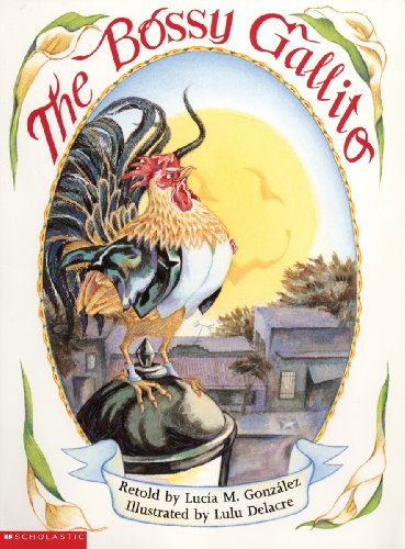 The Bossy Gallito (Paperback w/CD) (English and Spanish Edition) Paperback – December 1, 2009