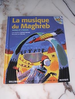 Paperback LA MUSIQUE DU MAGHREB: ZOWA ET L'OASIS (MPD DE LA MUSIQUE LIVRE-CD (1)) [French] Book