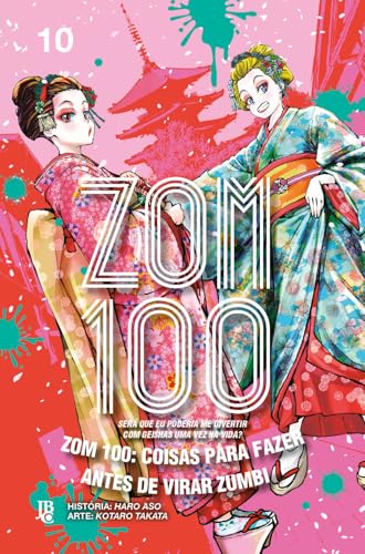 Zom 100 - Coisas para fazer antes de virar zumbi Vol. 10