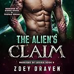 Cover of The Alien's Claim: A Sci-fi Alien Warrior Romance