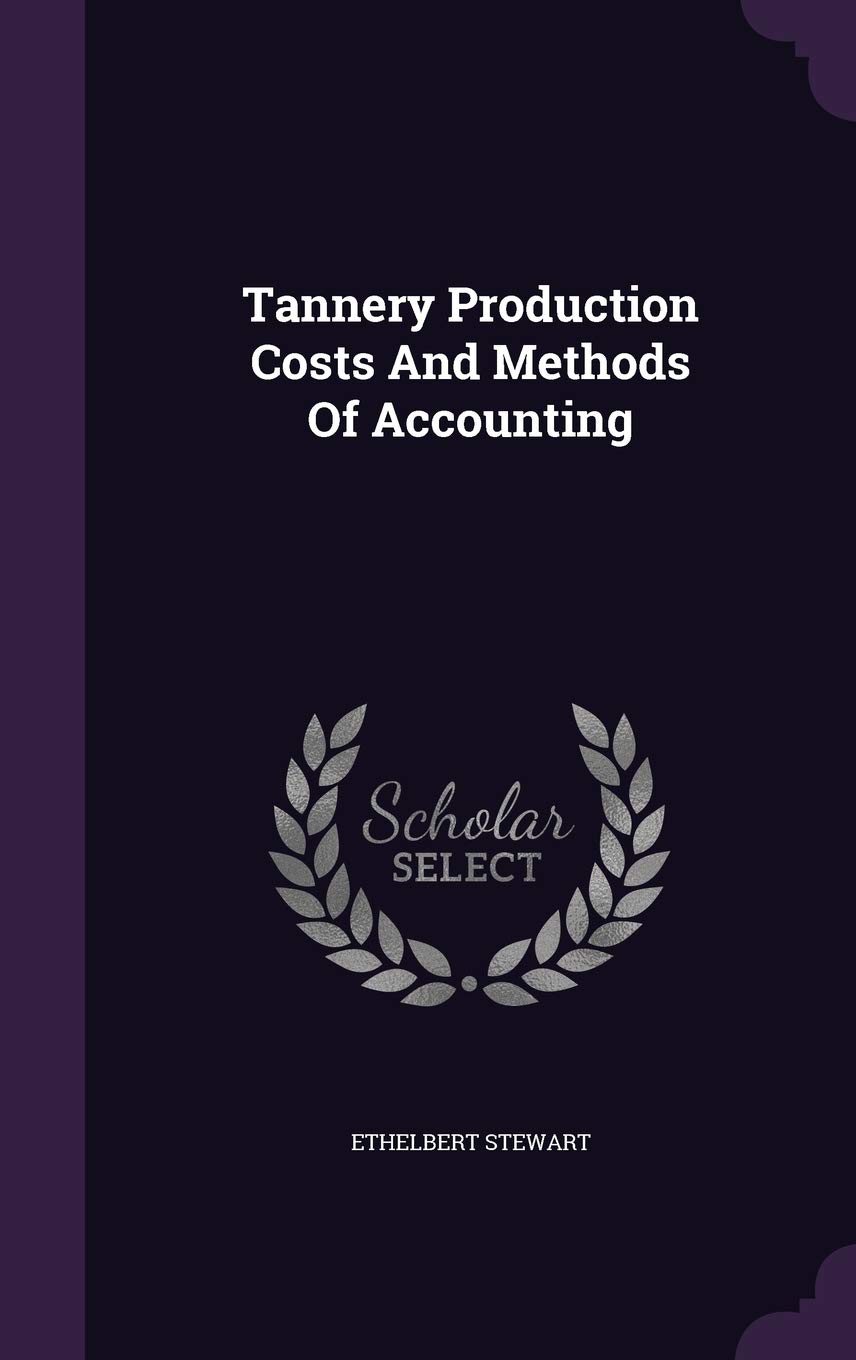 Tannery Production Costs And Methods Of Accounting